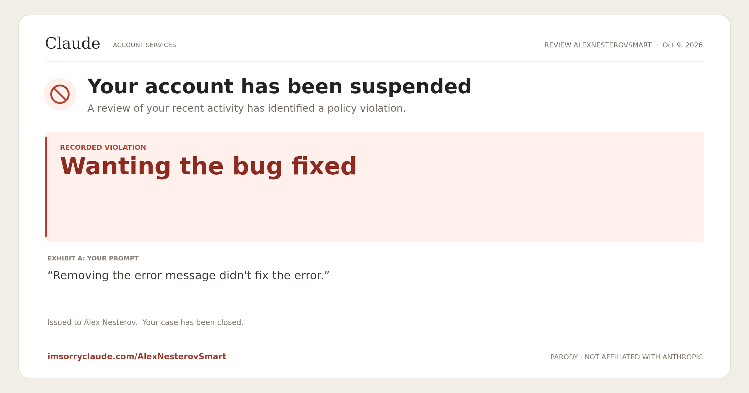 Fictional suspension notice: Wanting the bug fixed. Parody; not affiliated with Anthropic.